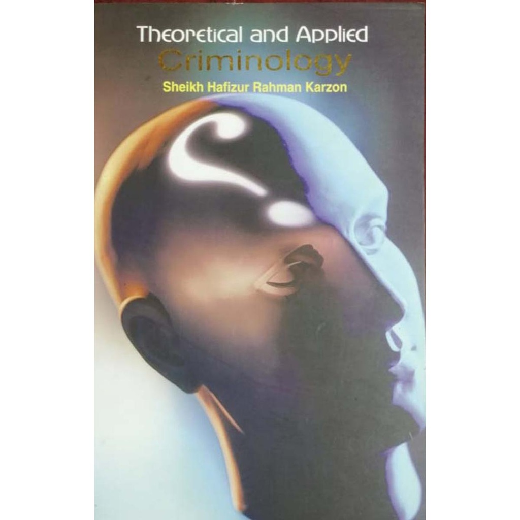 Theoretical and Applied Criminology sheikh hafizur Rahman Karzon